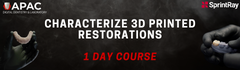 Characterize 3D Printed Restorations  - BRISBANE, Saturday 30th Nov